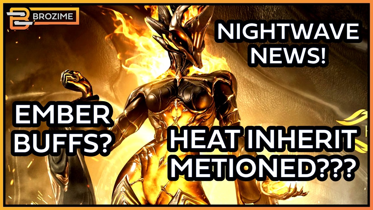 Бафф Ember уже скоро? А также новости Nightwave! | Warframe
