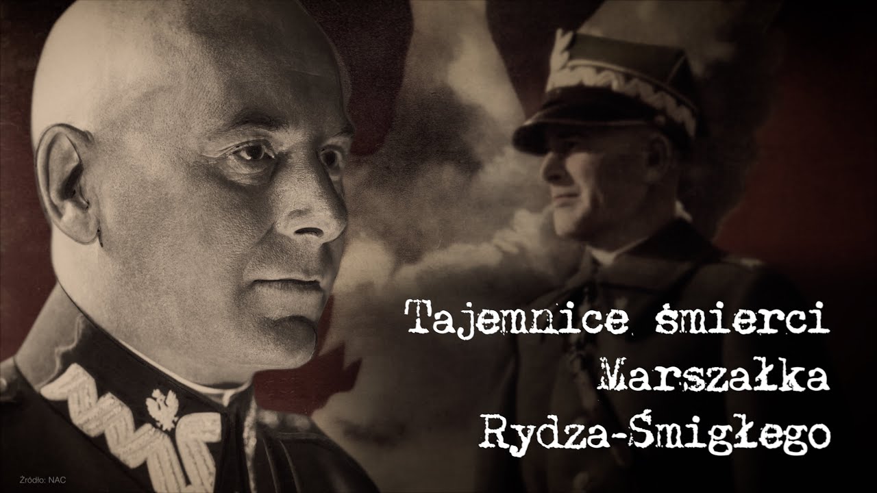 Tajemnice śmierci Marszałka Rydza–Śmigłego