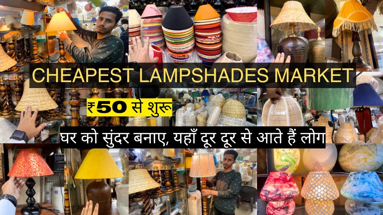 Lamp Shades Wholesale Market | Lamp Market in Delhi | Lamp Shop in Delhi