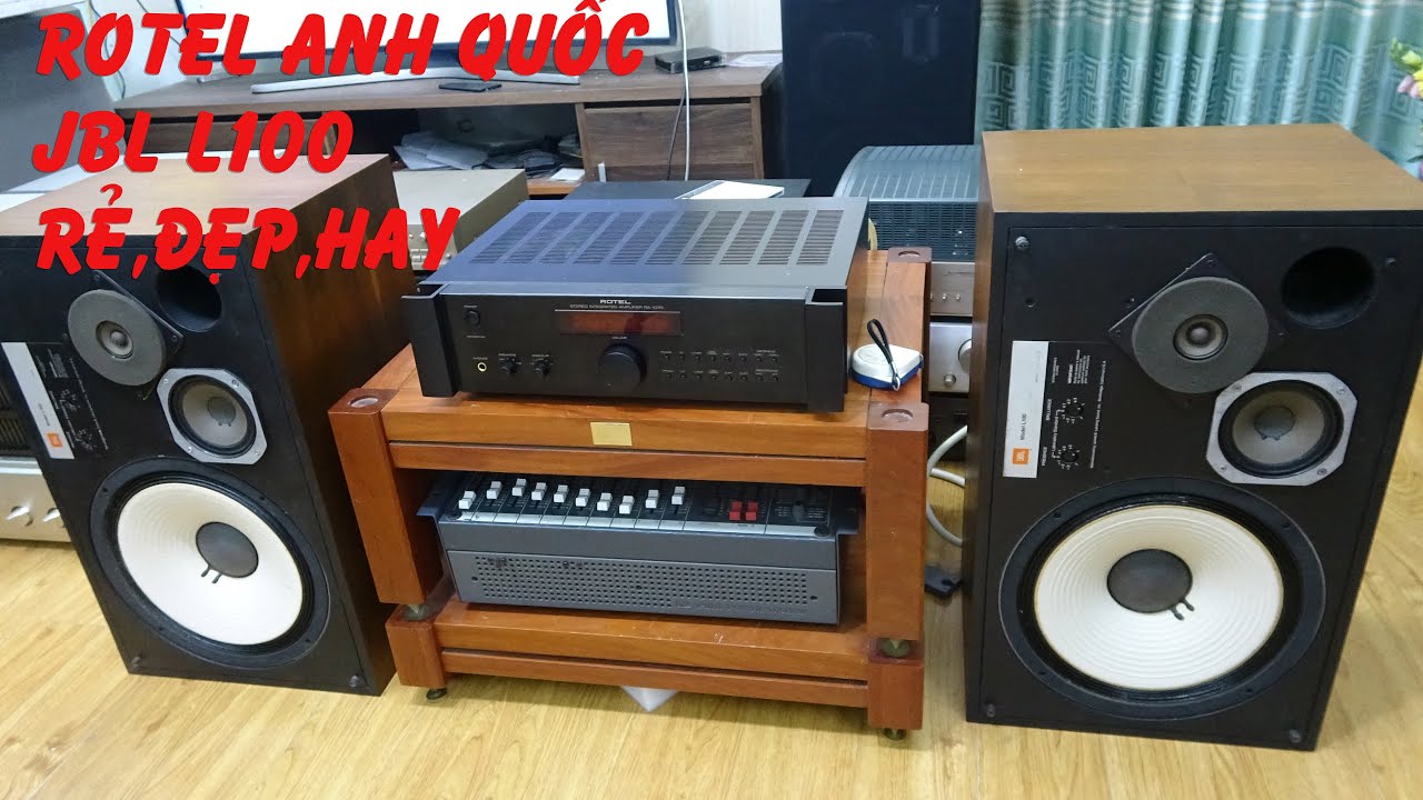 Combo khủng ROTEL RA1070,400WATT ghép JBL L100,bass 30