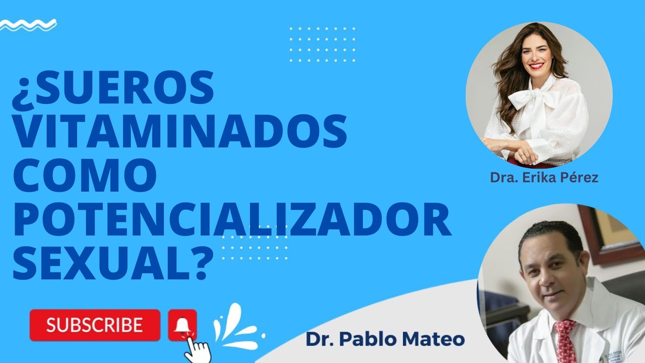 ¿Sueros Vitaminados Potencializador Sexual? Dr. Mateo & Dra. Erika Pérez - Receta Médica @Z_Digital