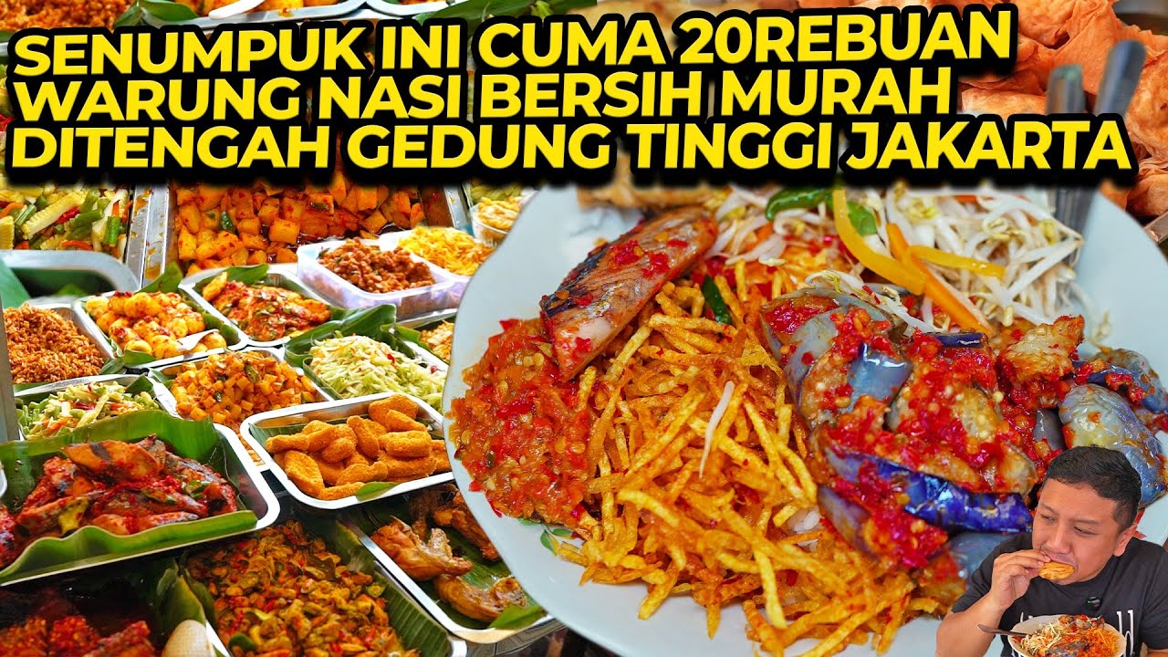 SENUMPUK INI CUMA 20REBUAN WARUNG NASI BERSIH MURAH DITENGAH GEDUNG TINGGI JAKARTA