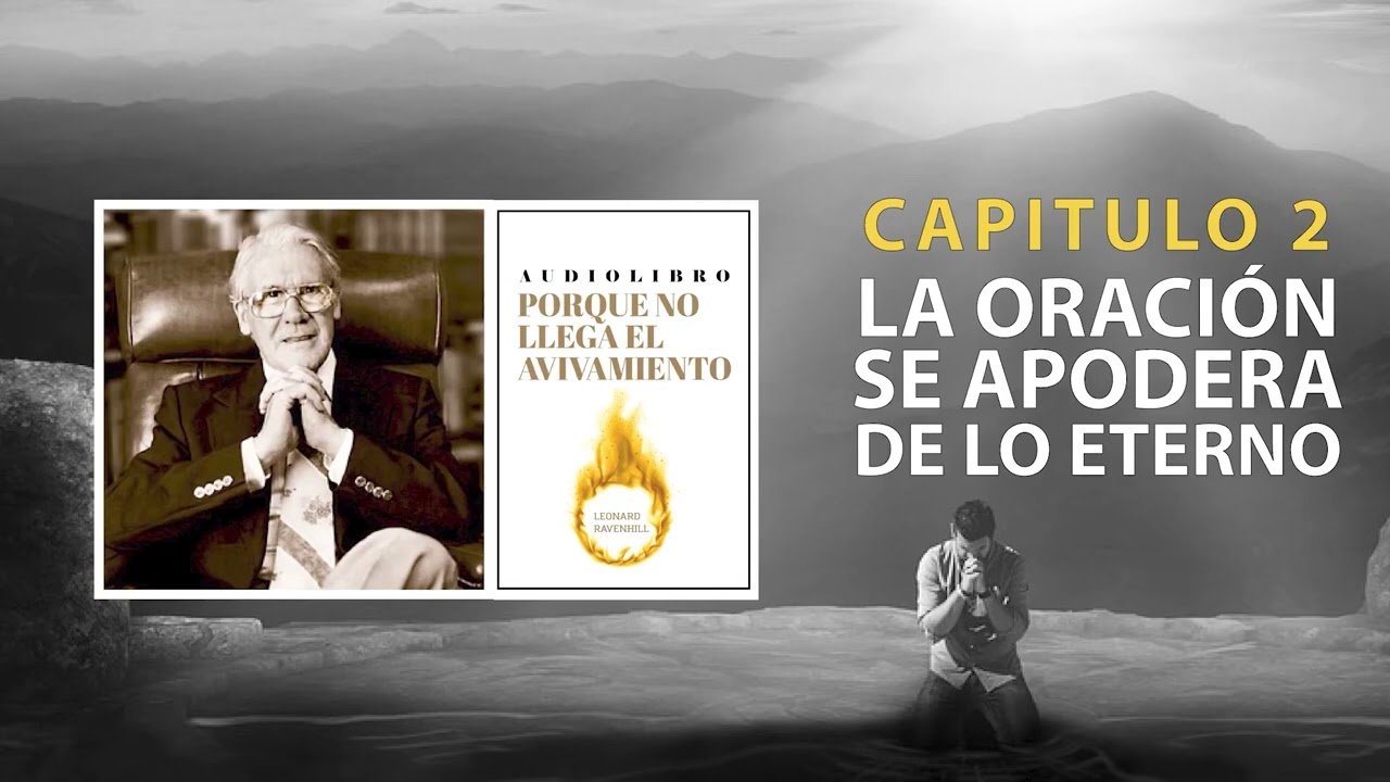 Porqué no llega el Avivamiento || Leonard Ravenhill || Audiolibro Completo