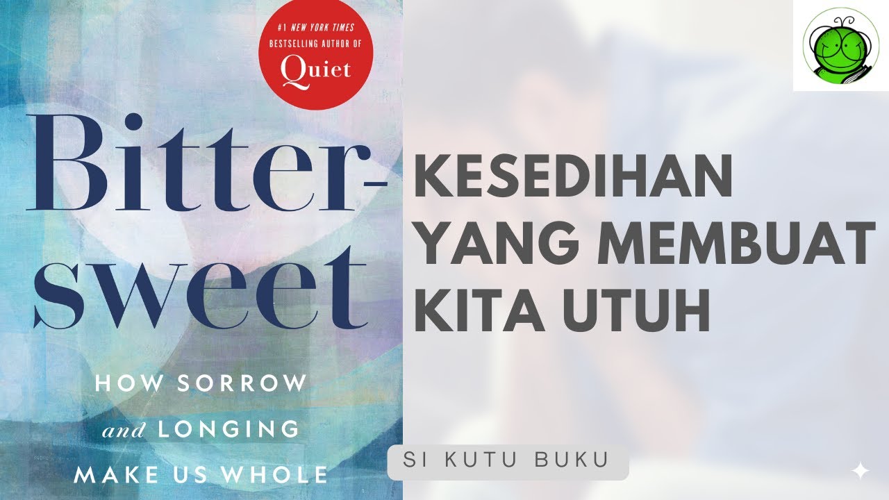 Tips Menemukan Makna Hidup dari Kesedihan dan Kegembiraan | Bittersweet