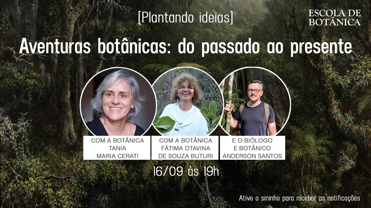 [Plantando ideias] Aventuras botânicas: do passado ao presente