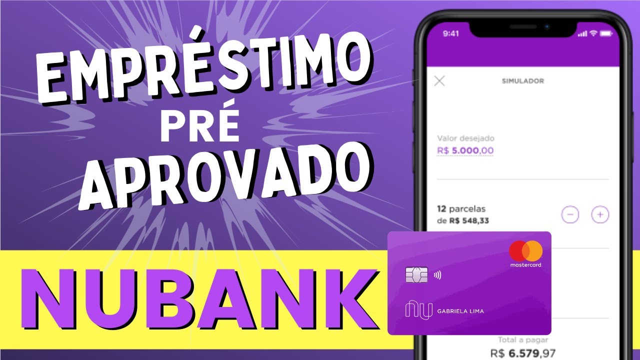 NUBANK Libera Limite Pr&eacute;-Aprovado de Empr&eacute;stimo Pessoal no App | Vale a Pena Contratar?