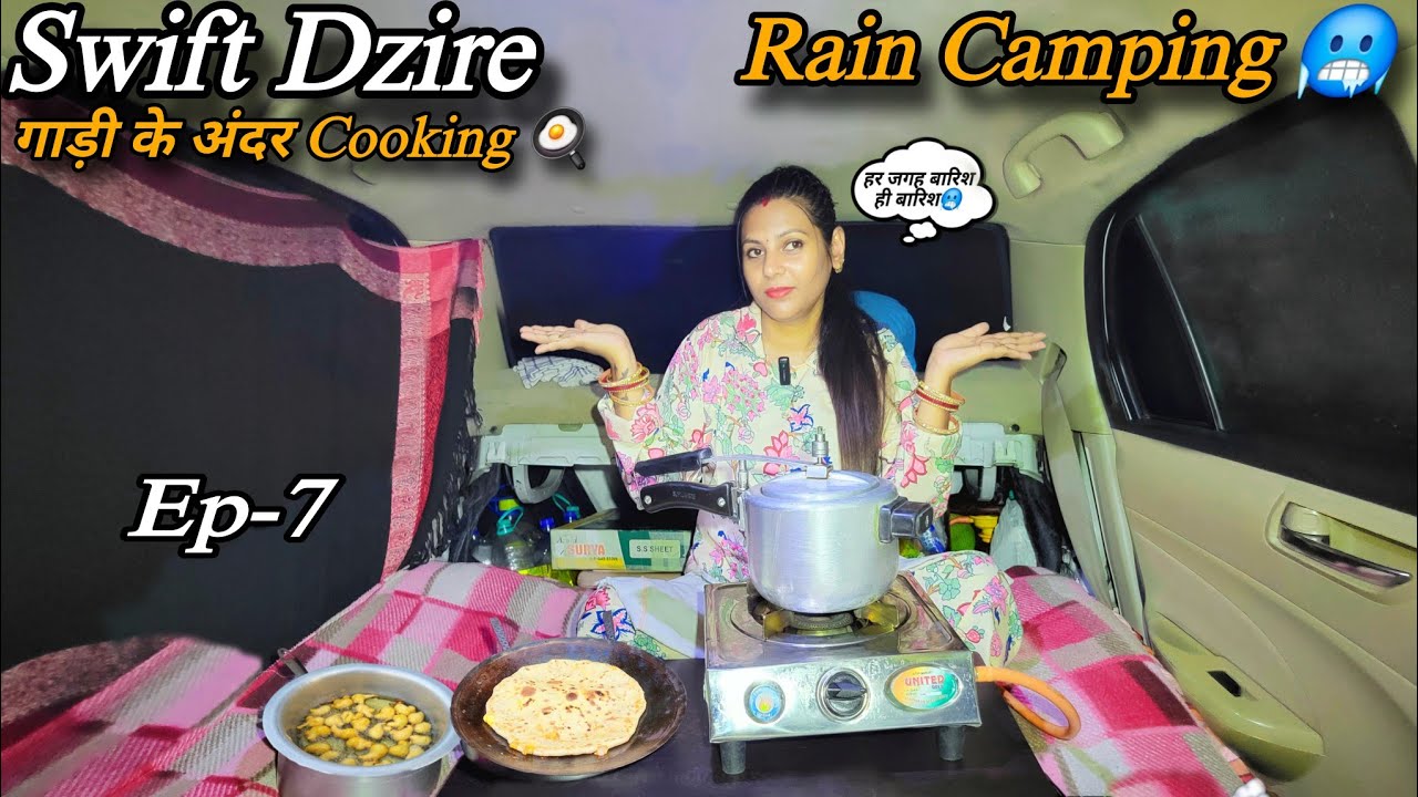 Swift Dzire गाड़ी के अंदर की Cooking 😲 || बारिश ने किया बुरा हाल 🥶