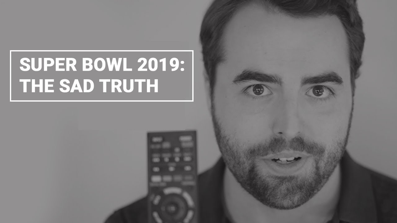 The SAD Truth About Super Bowl 2019 - Super Bowl LIII