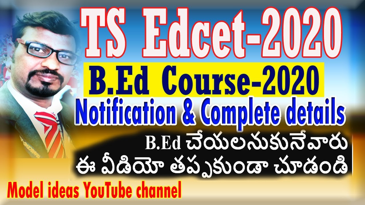 TS Edcet 2020, B.Ed Notification, Application,Syllabus,Complete details,Model ideas Rajendhar Bondla