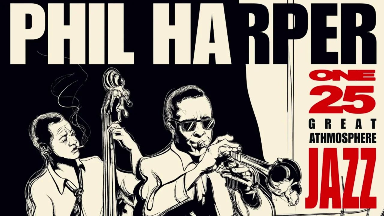 Great Jazz Atmosphere 1 - Philip Harper Jazz Trumpet Playlist [Vintage Jazz]