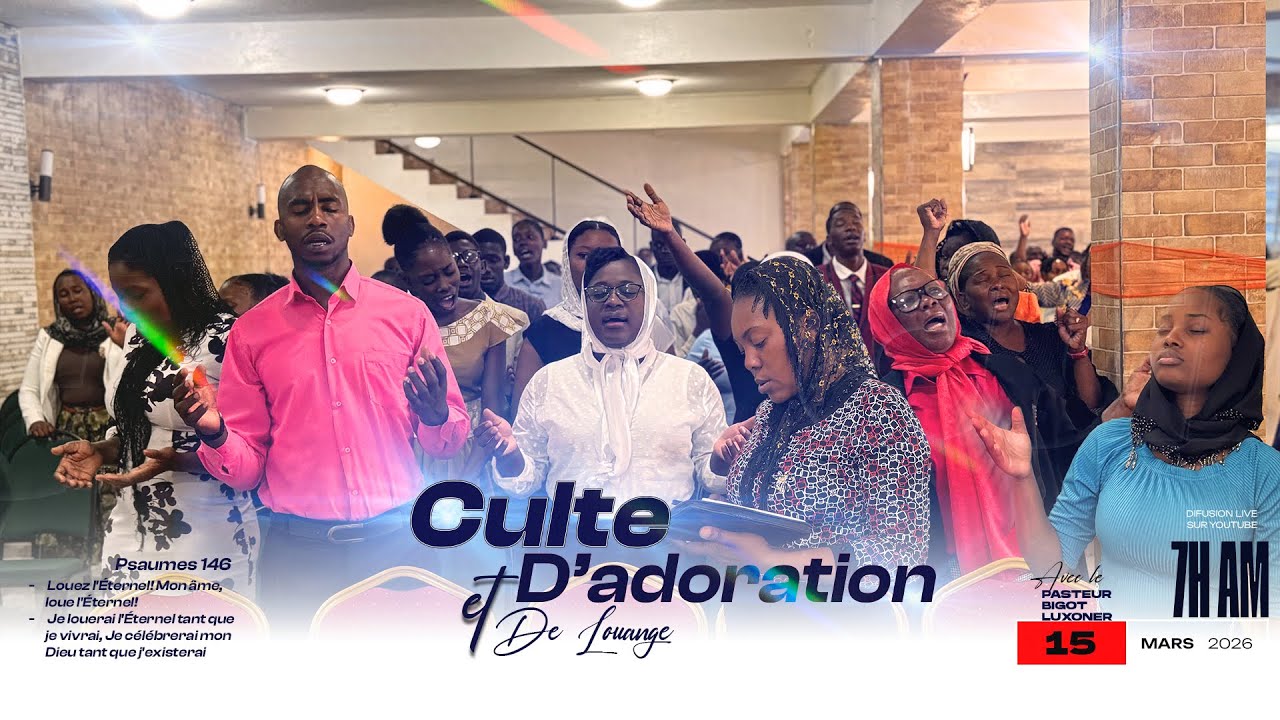 Culte D'adoration et de Louange - Dimanche 15 mars  - EGLISE DE DIEU SANCTIFIEE  HAITI