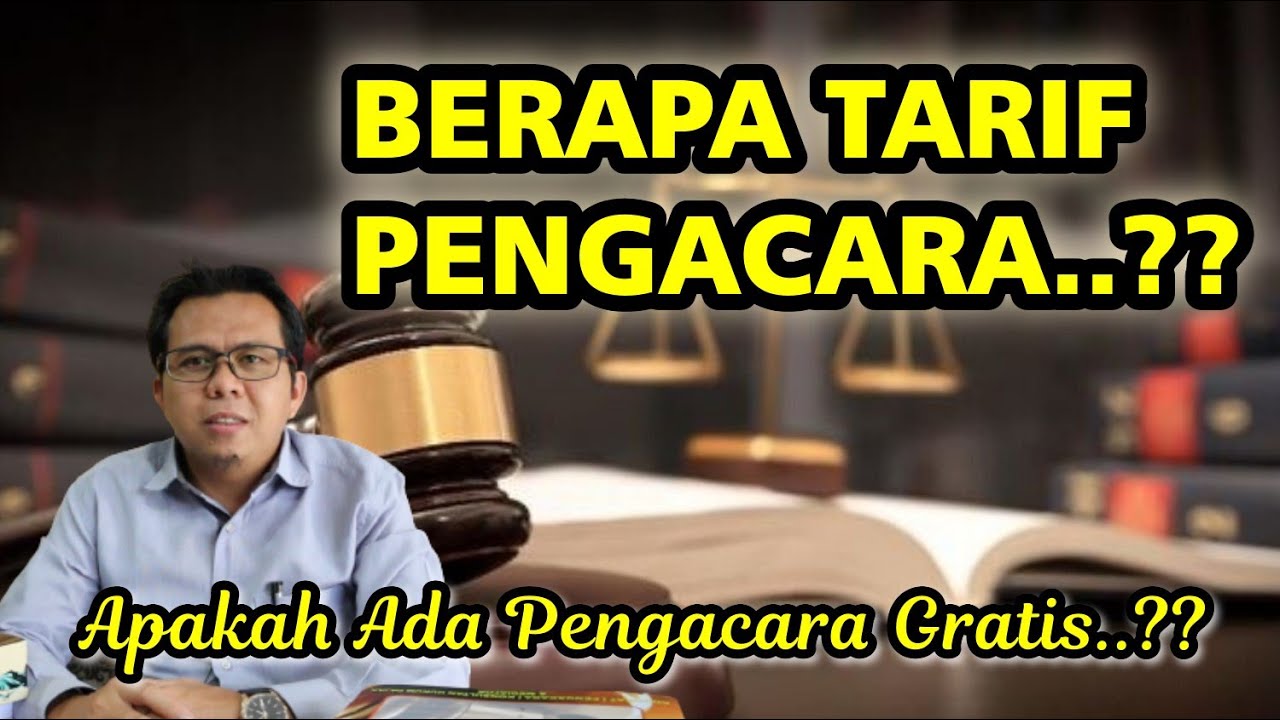 BIAYA / TARIF PENGACARA DAN CARA BAYARNYA