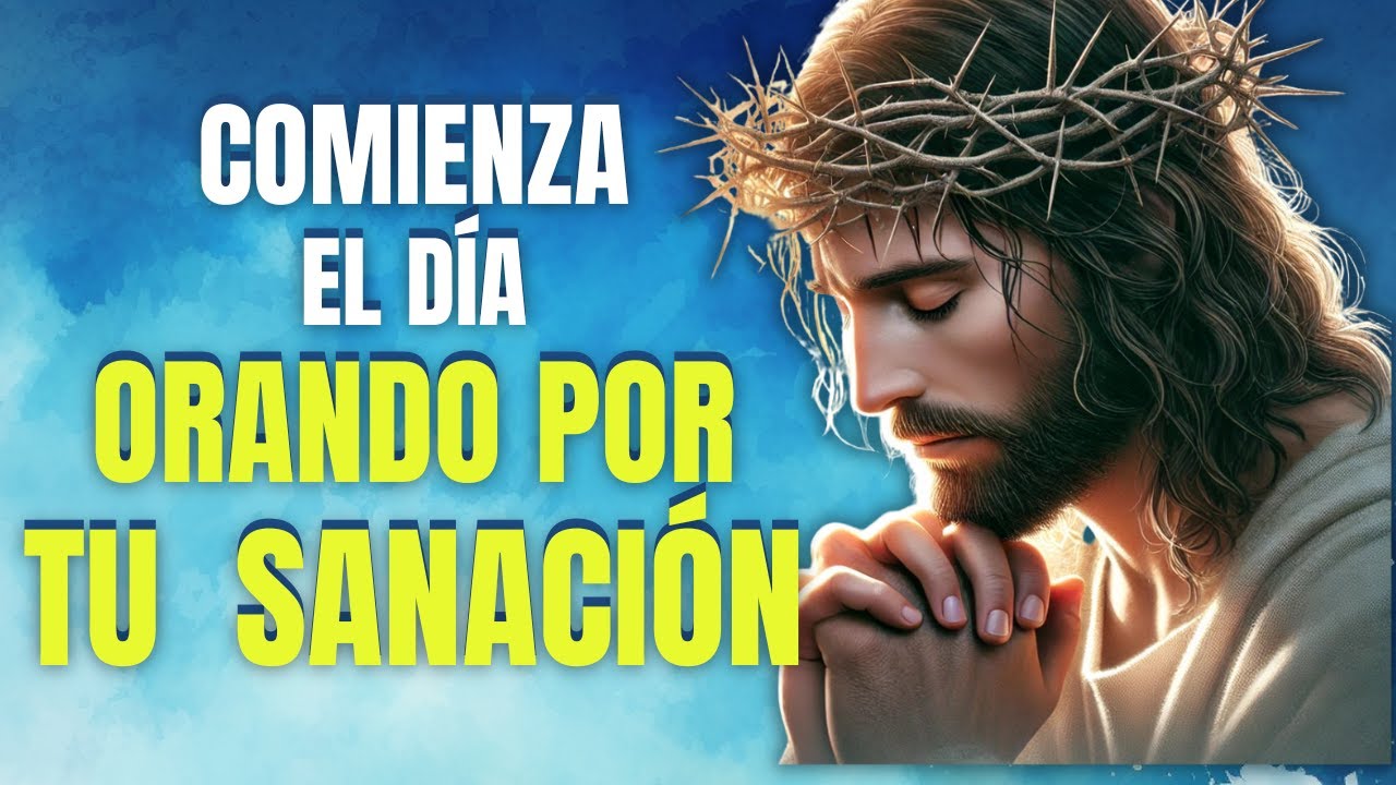 Oración de la Mañana para Sanación Física | Fuerza y Esperanza en Dios para tu Día