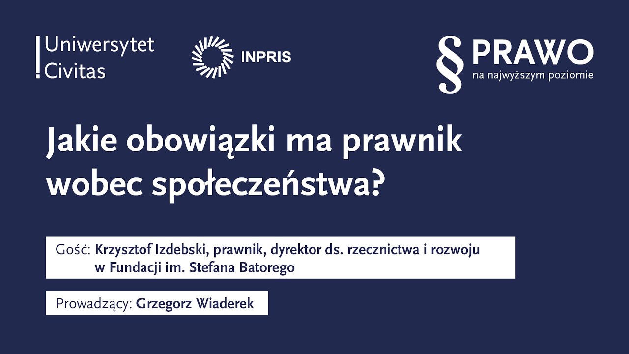 Jakie obowiązki ma prawnik wobec społeczeństwa | Prawo na najwyższym poziomie #7