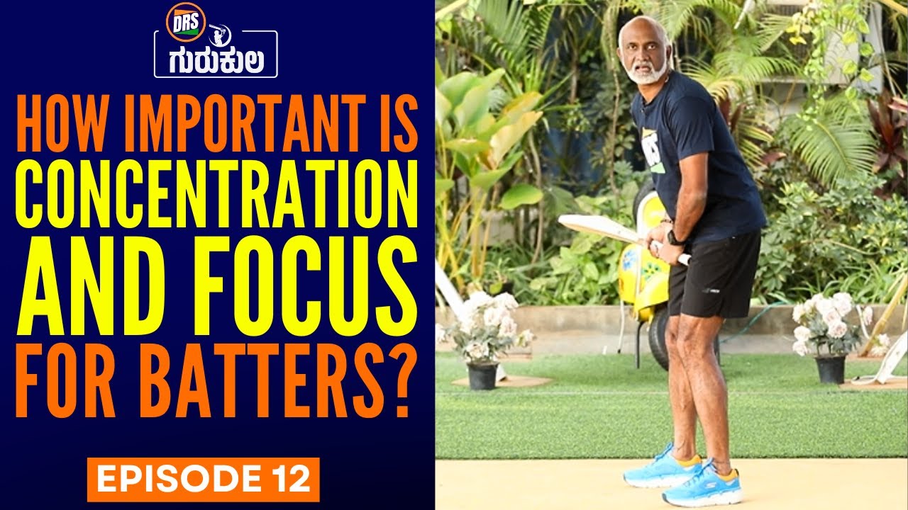 How important is Concentration and Focus for Batters? | Episode 12 | Vijay Bharadwaj | DRS Gurukula🏏