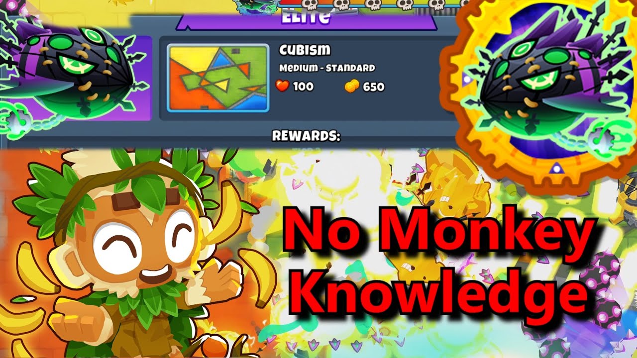 Lych Elite  ||  No Monkey Knowledge!  || Cubism (BTD6)