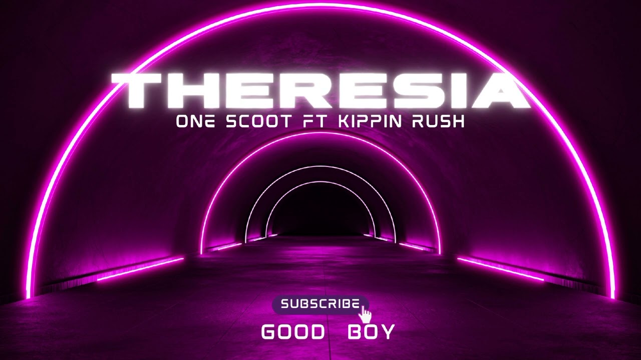 THERESIA_ One Scoot ft Kippin Rush