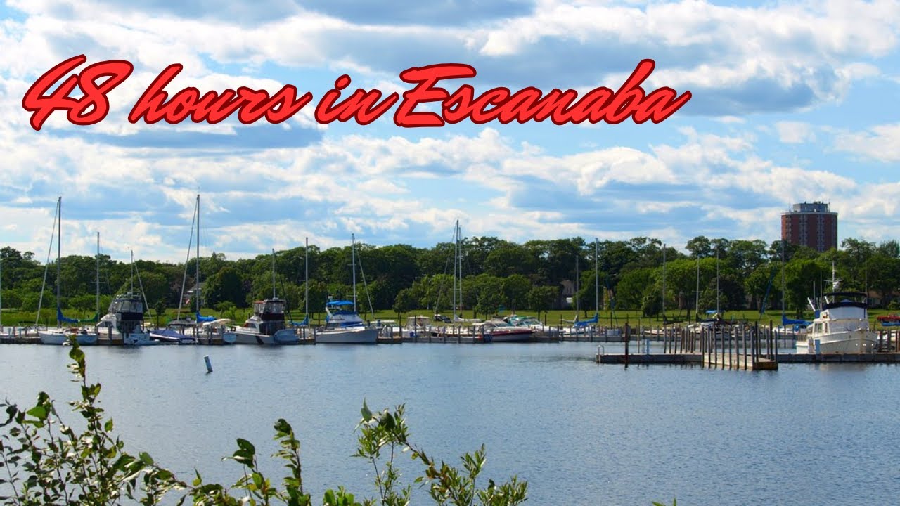 48 hours in Escanaba (MI): a Michigan gem