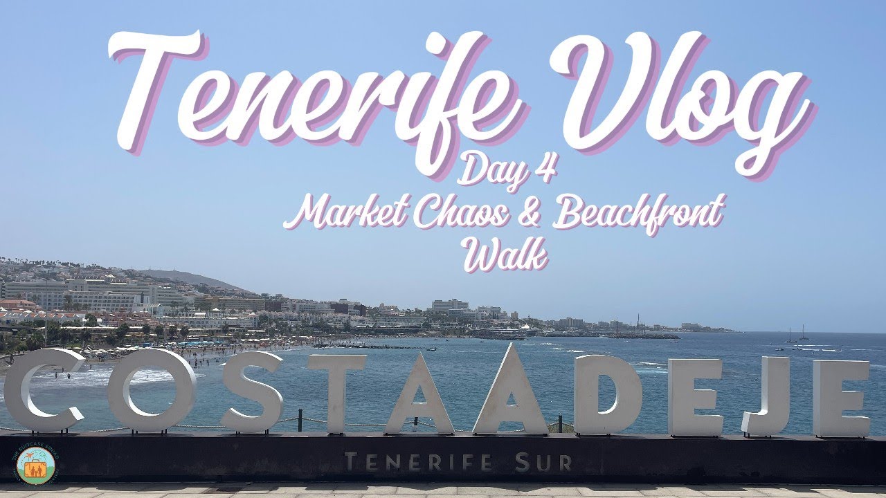 👉 Tenerife Travel Vlog Day 4 | Costa Adeje Market Chaos & Beachfront Walk 🌊🛍️