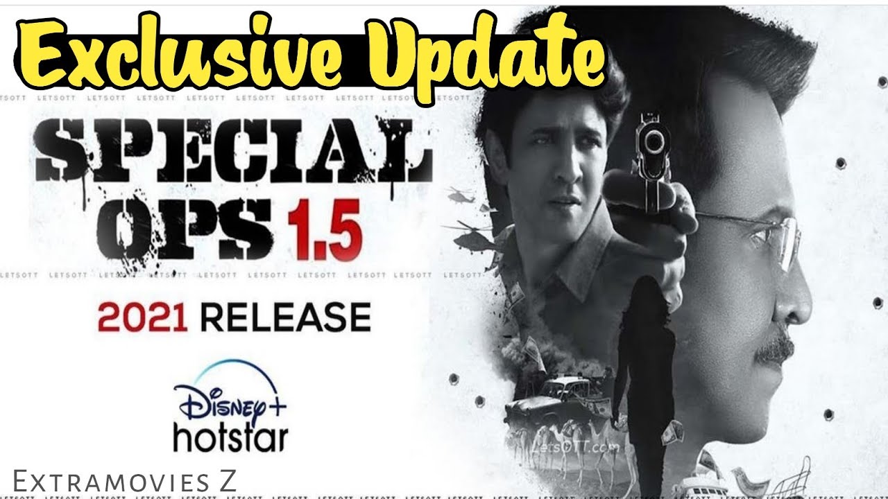 Special Ops 1.5 Release Date | Special Ops 1.5 Release Update | Disney+Hotstar | EXTRAMOVIES Z !