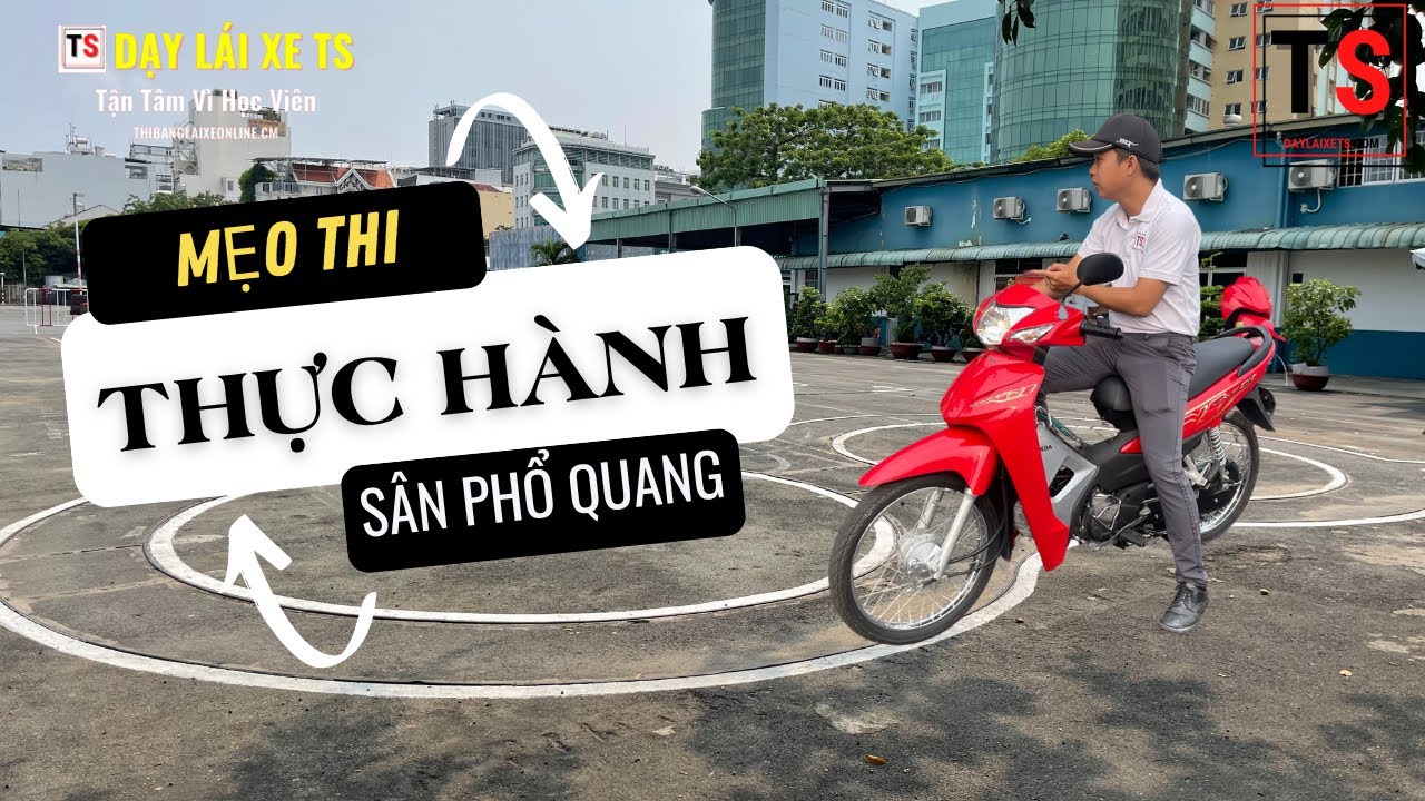 Mẹo Thi Thực H&agrave;nh L&aacute;i Xe M&aacute;y A1 S&acirc;n Thi Phổ Quang, T&acirc;n B&igrave;nh