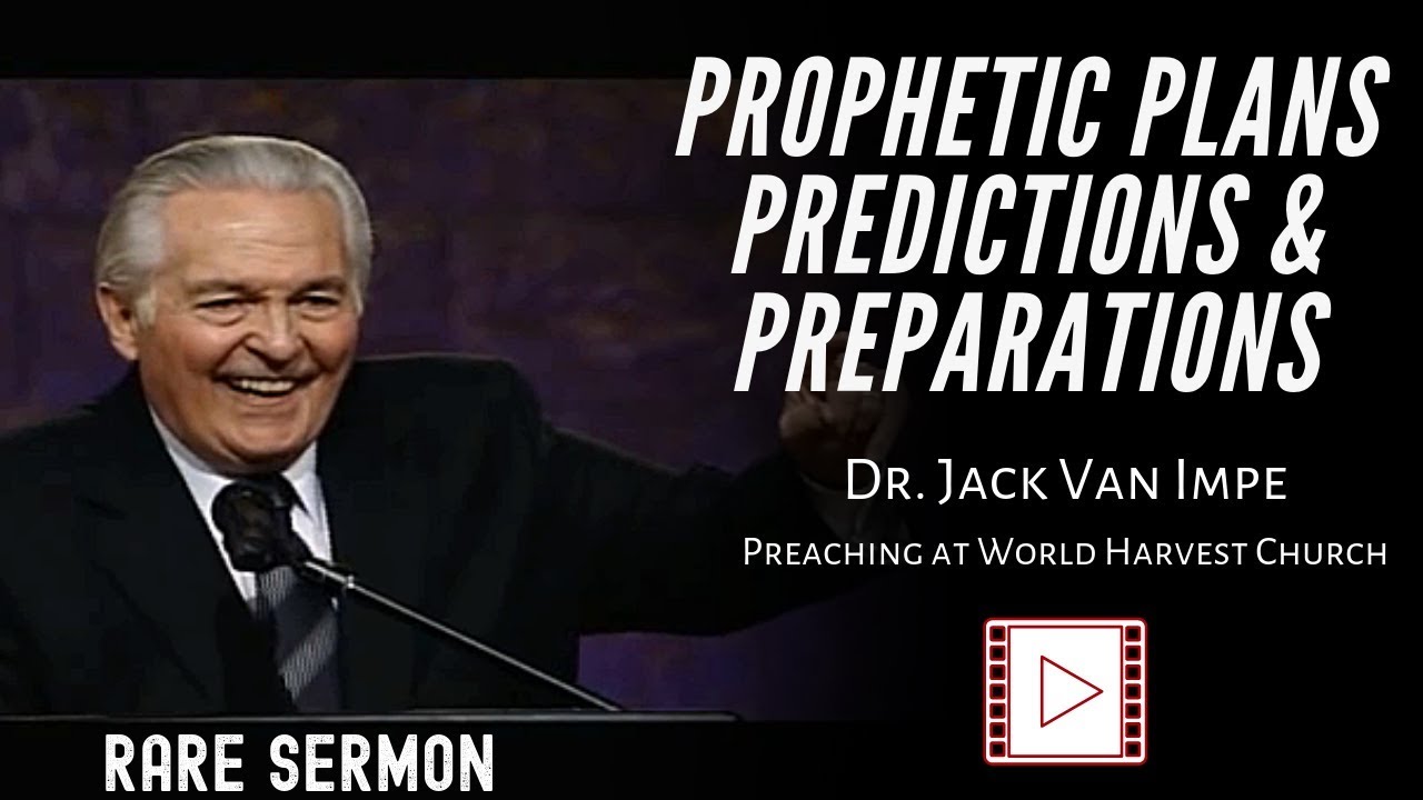 RARE Jack Van Impe Sermon - Prophetic Plans Predictions and Preparations