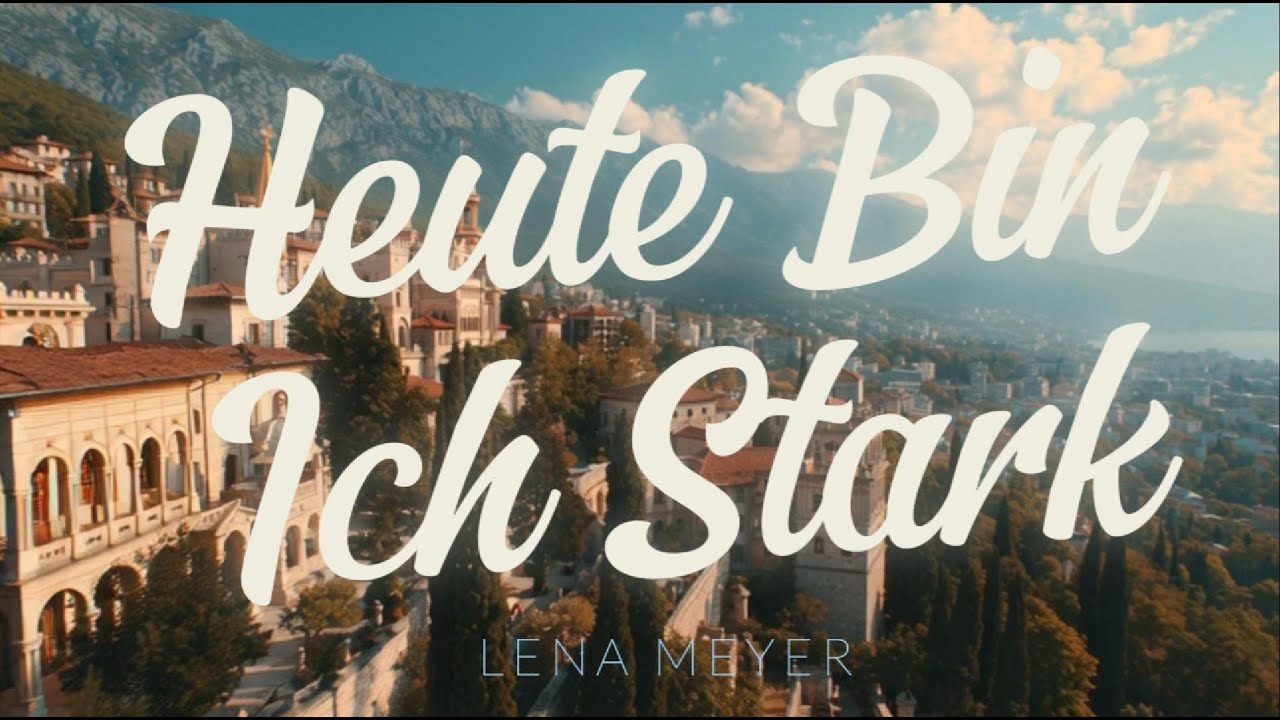 Heute Bin Ich Stark - Lena Meyer
