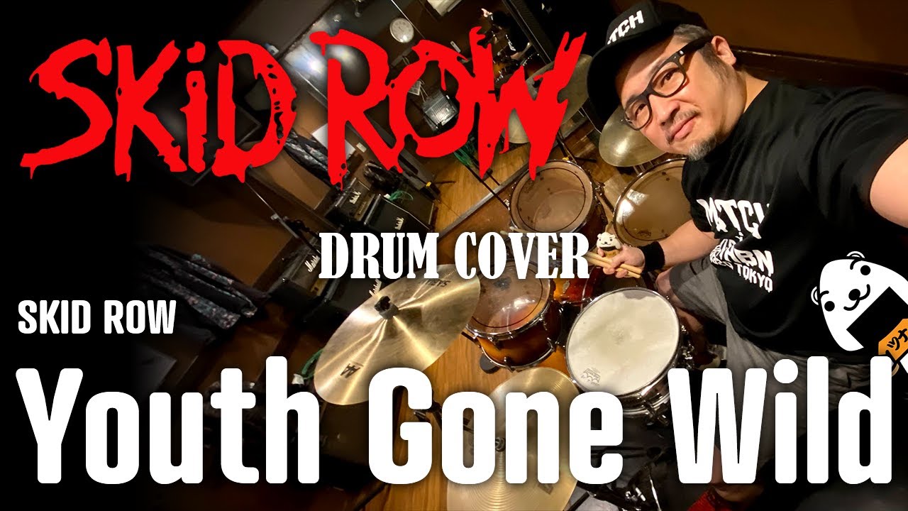SKID ROW - Youth Gone Wild - Drum Cover - 2021.07.23