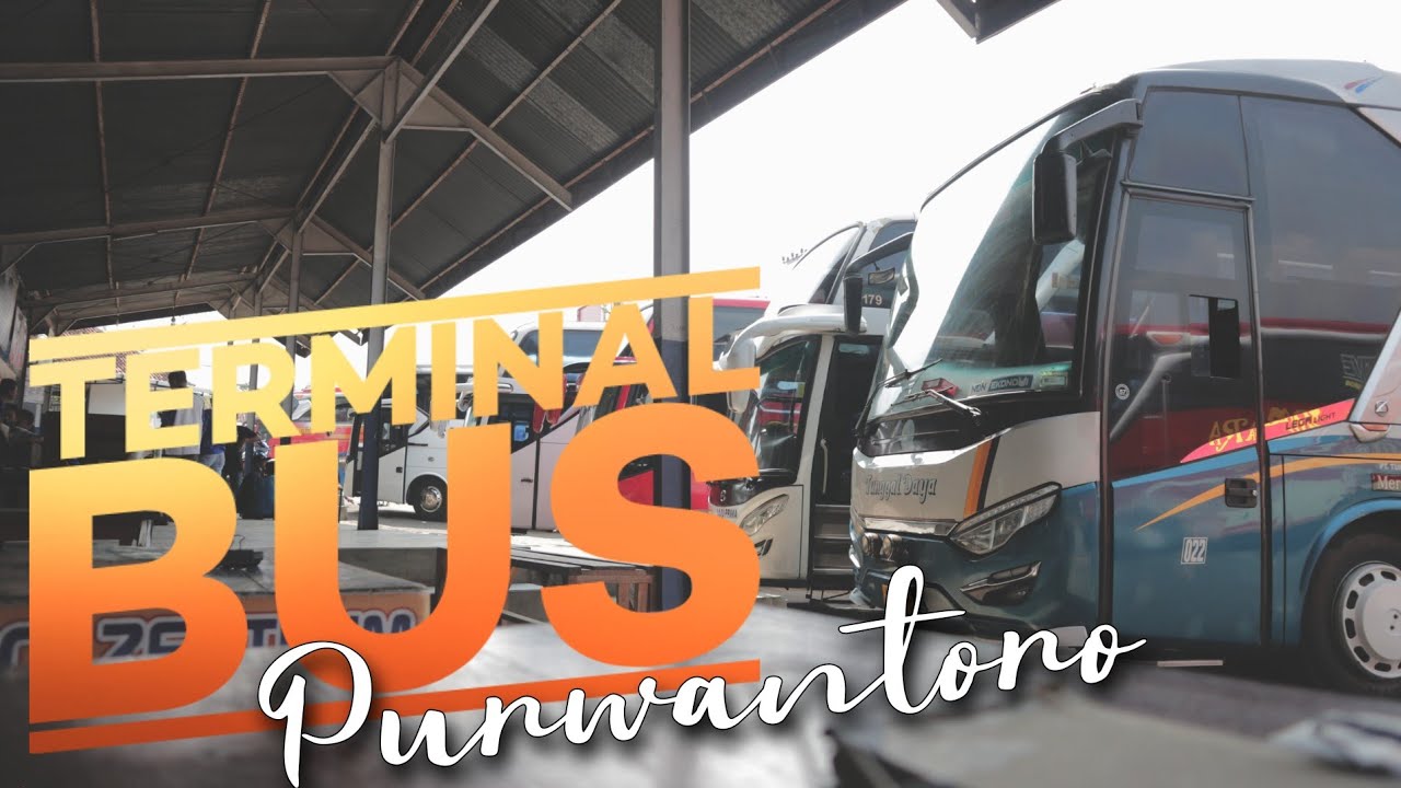 TERMINAL BUS | ADA APA SAJA DI TERMINAL PURWANTORO, WONOGIRI, JAWA TENGAH