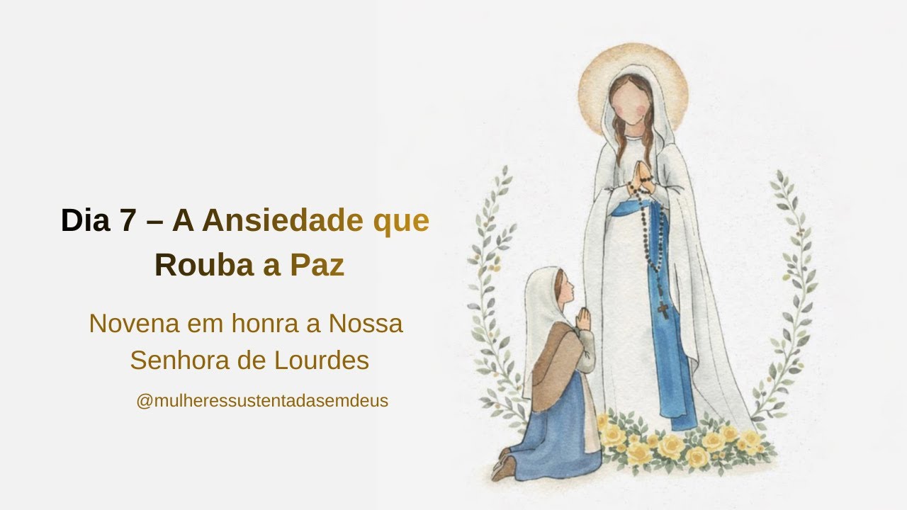 Dia 7 – A Ansiedade que Rouba a Paz