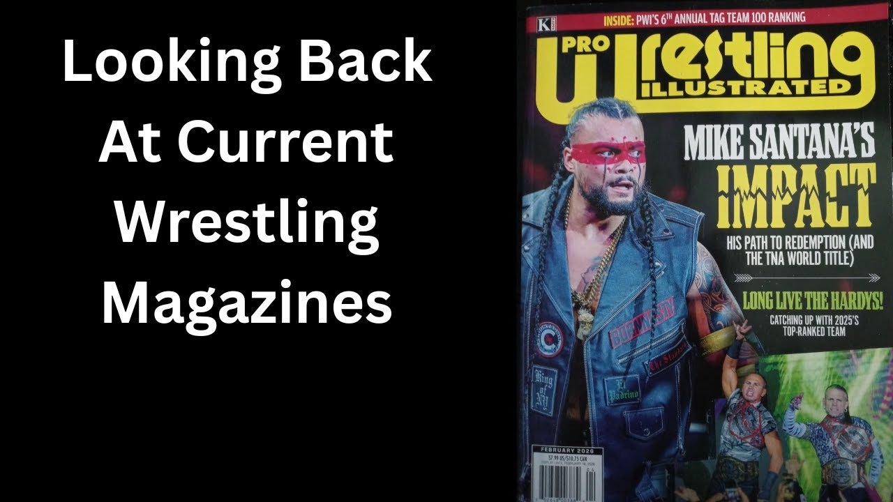 Looking Back At Current Wrestling Magazines. : Pro Wrestling illustrated   February 2025 