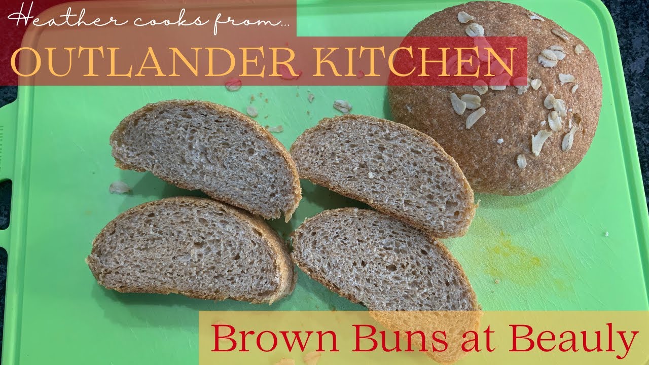 Brown Buns at Beauly | Outlander Kitchen | EASY