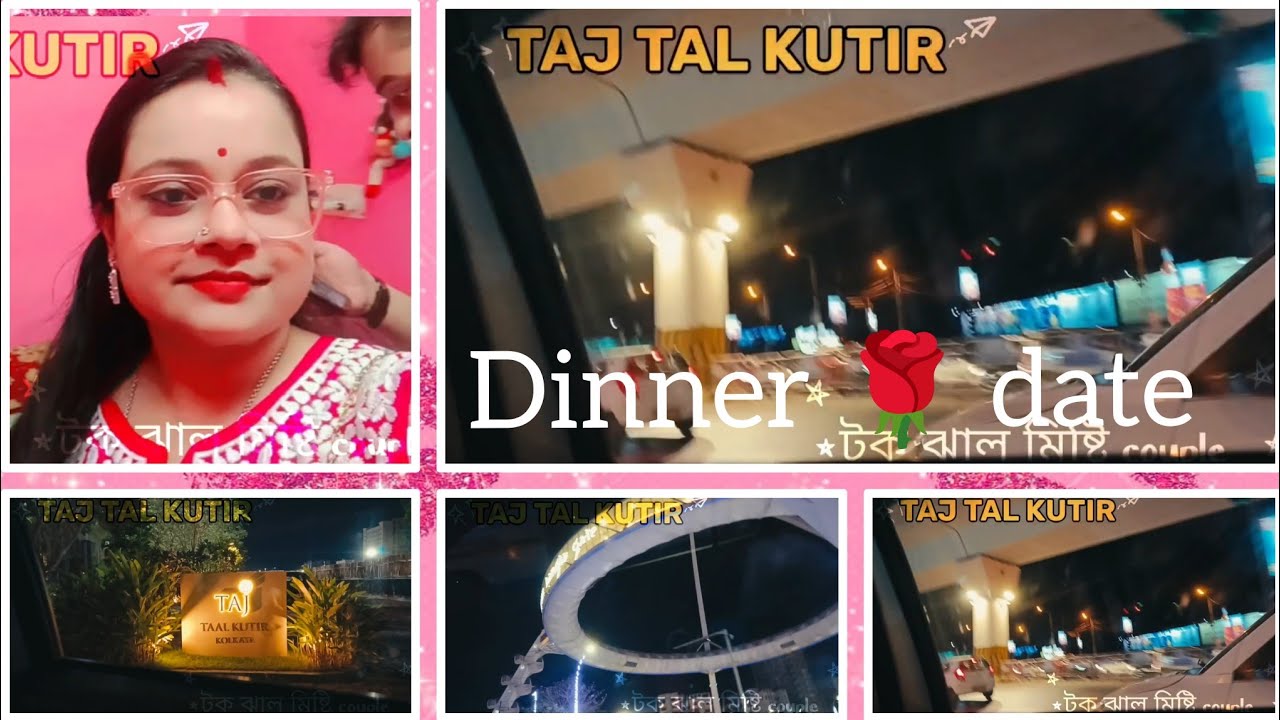 DINNER DATE 🌹 AT TAJ TAL KUTIR KOLKATA/@KasturiBanerjee-2025