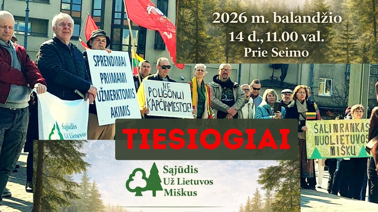 &bdquo;Stabdykime sprendimus, kurie gali paversti Lietuvos mi&scaron;kus pramonės ir karo zonomis&ldquo;