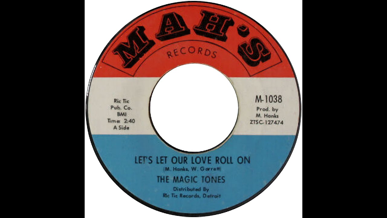 MAGIC TONES  LET'S LET OUR LOVE ROLL ON