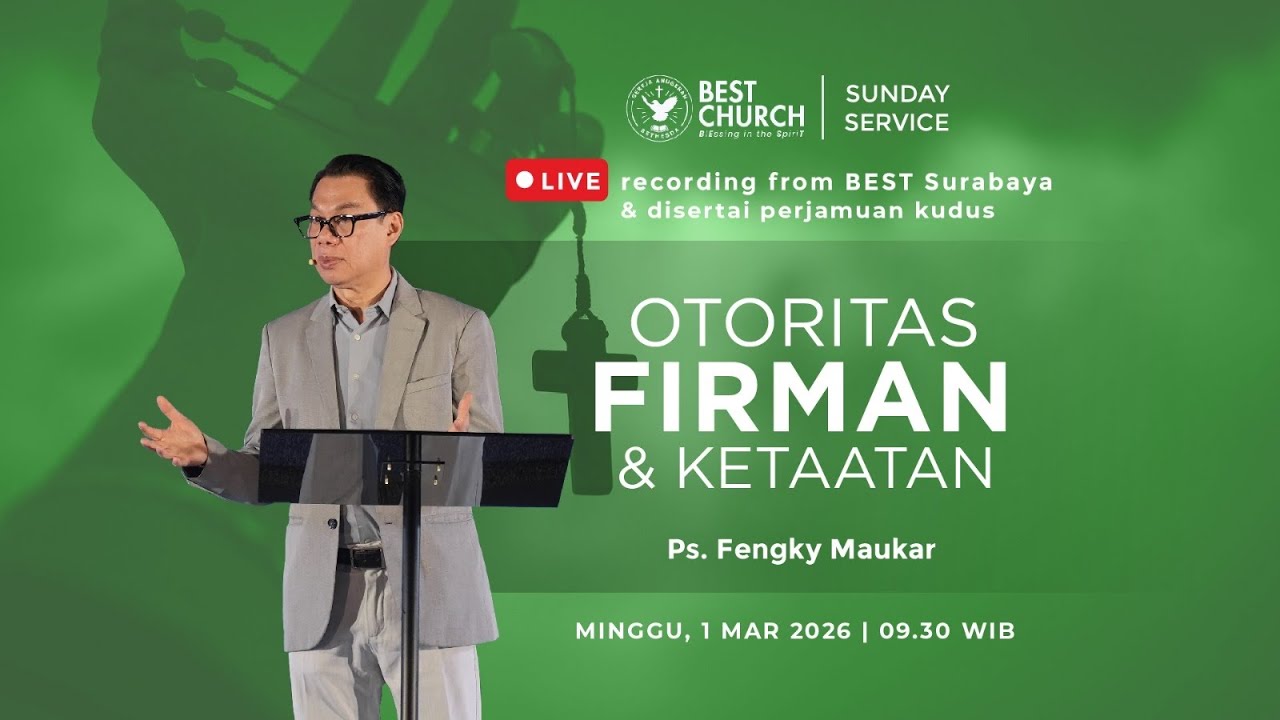 Kebaktian Minggu | Jemaat Online Gereja BEST | Ps. Fengky Maukar | Otoritas Firman & Ketaatan