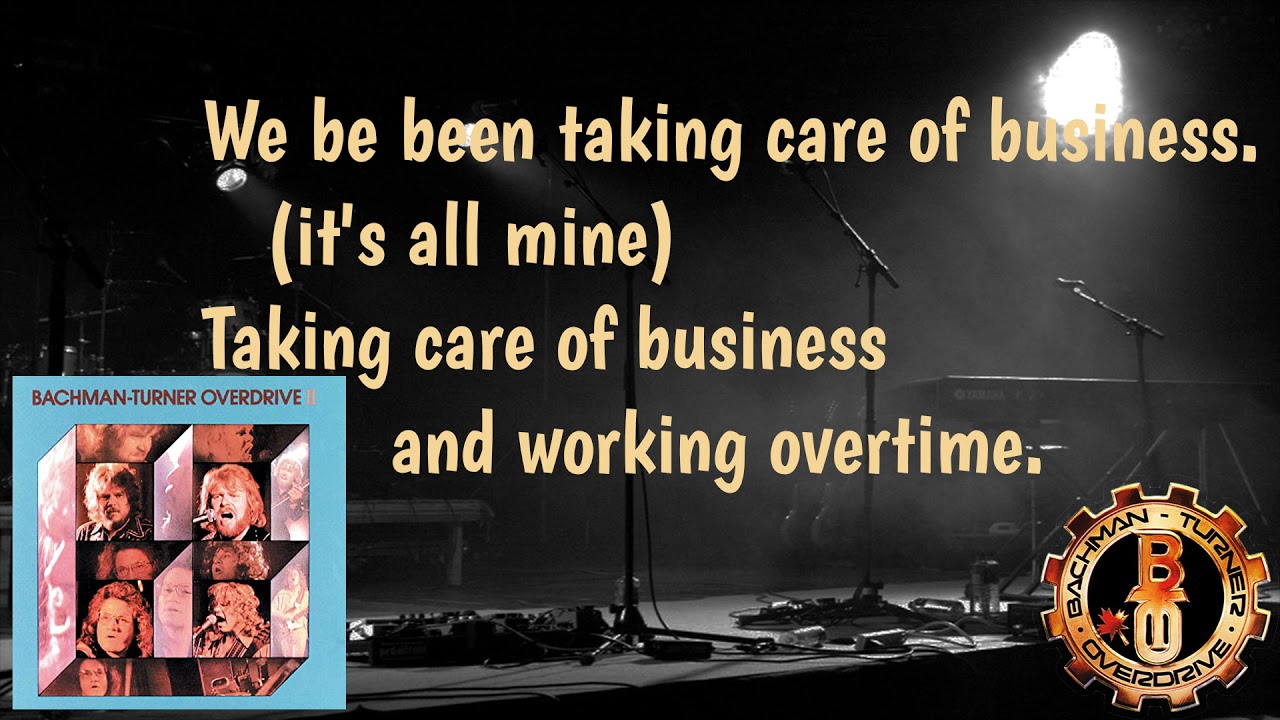 Takin' Care of Business (Lyrics) - Bachman–Turner Overdrive (BTO) | Correct Lyrics