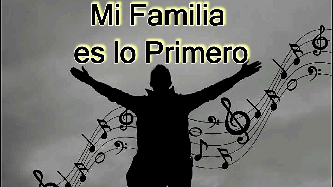 ,Mi Familia es lo Primero,