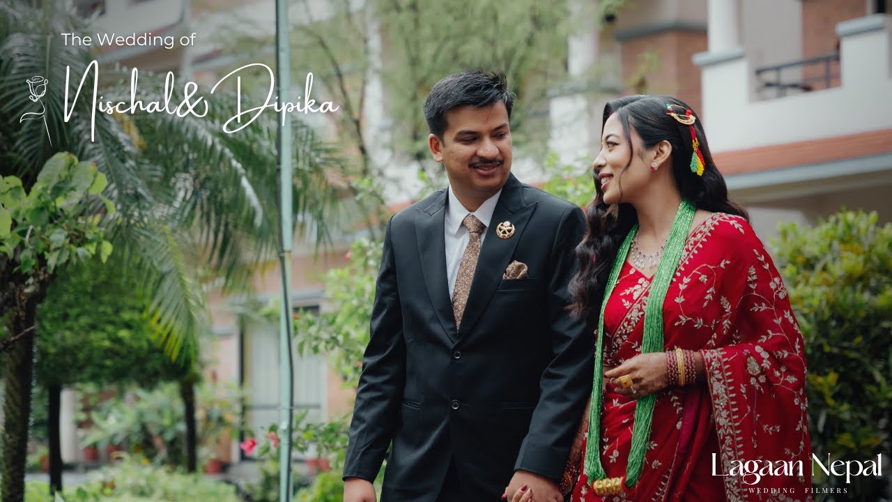 From ‘I Do’ to Forever | Nischal&Dipika | Lagaan Nepal