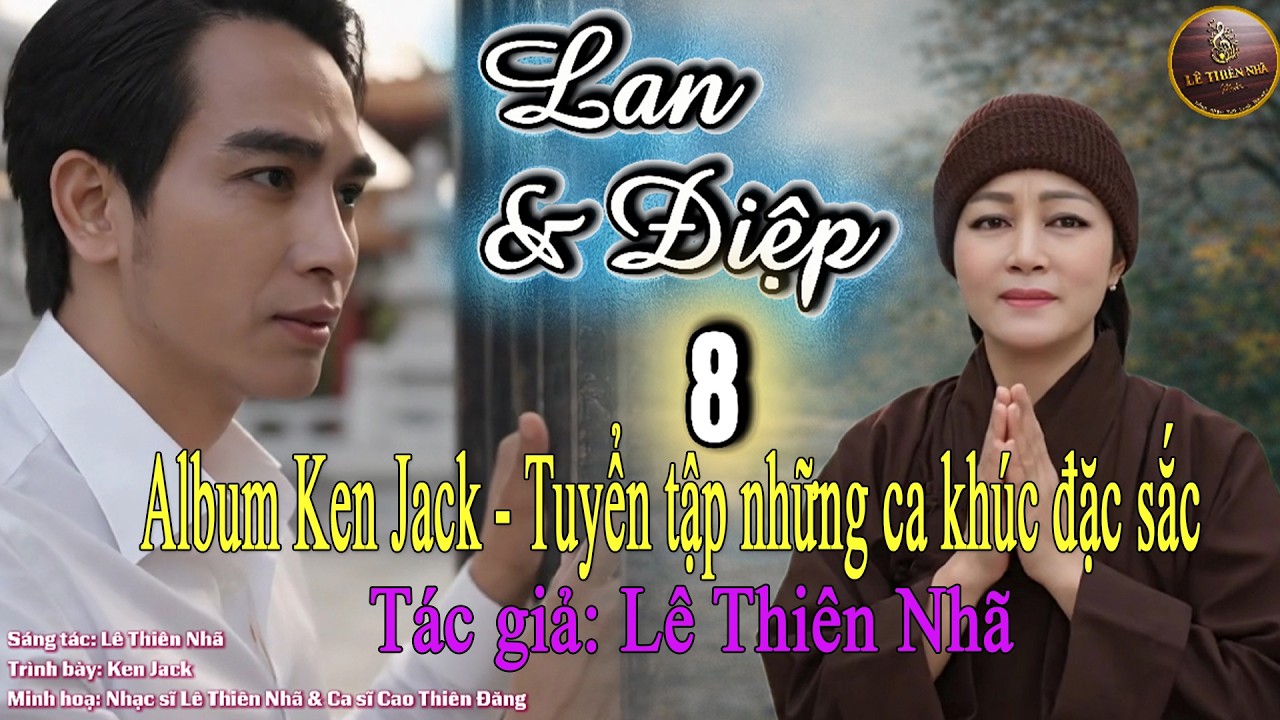 Album Ken Jack | Những ca khúc đặc sắc Tác giả Lê Thiên Nhã