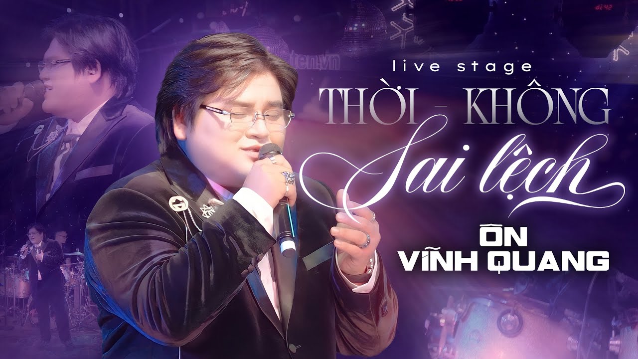 Thời Không Sai Lệch - Ôn Vĩnh Quang | Live performance