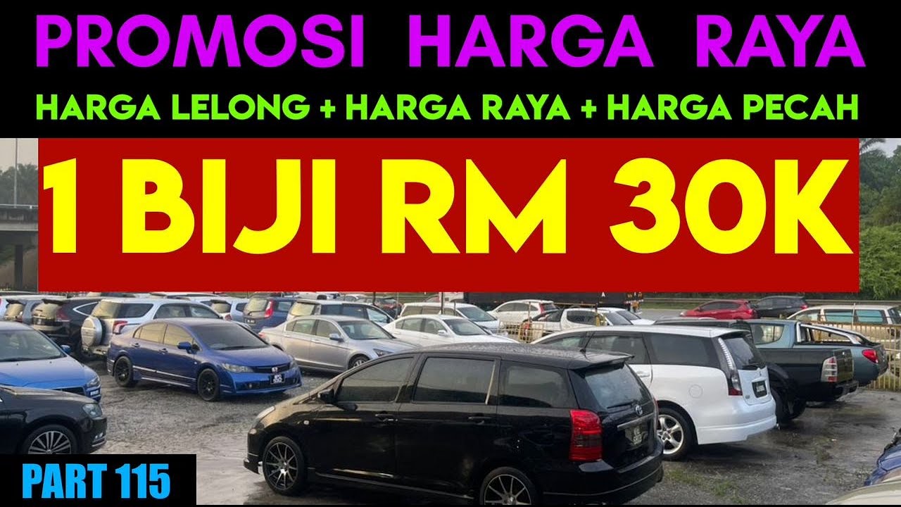 PROMOSI RAYA | SATU BIJIK RM30K | KERETA BALIK RAYA | HARGA PECAH SAMPAI RAYA |