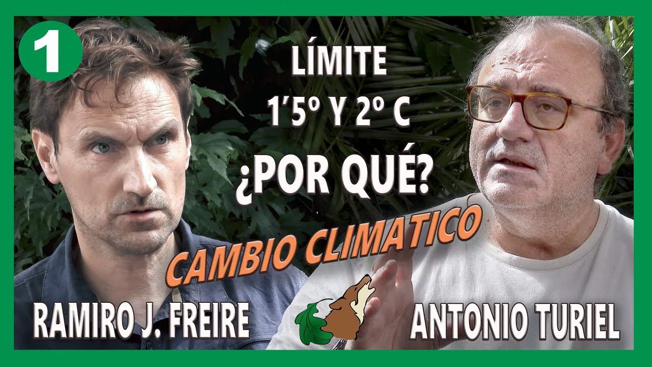 1 - ¿Por qué el límite de 1'5º y 2º C? Antonio Turiel.