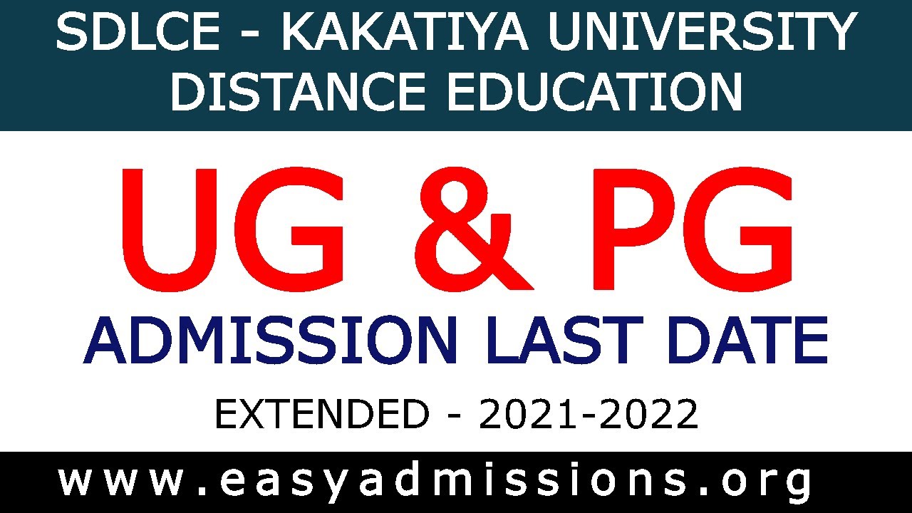 SDLCE Kakatiya University Distance Education, Open Degree, PG Admission Last Date Extended 2021- 22
