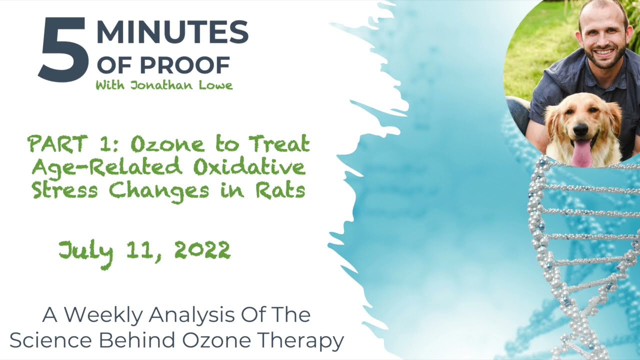 PART 1: Ozone Therapy Treats Age-Related Oxidative Stress Changes in Rats - 5 Minutes of Proof