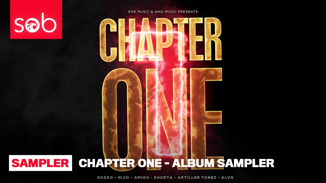 Chapter One - Album Sampler - Kosso, Nijo, Amigo, Shorta, Artiller Tonez & ALVN