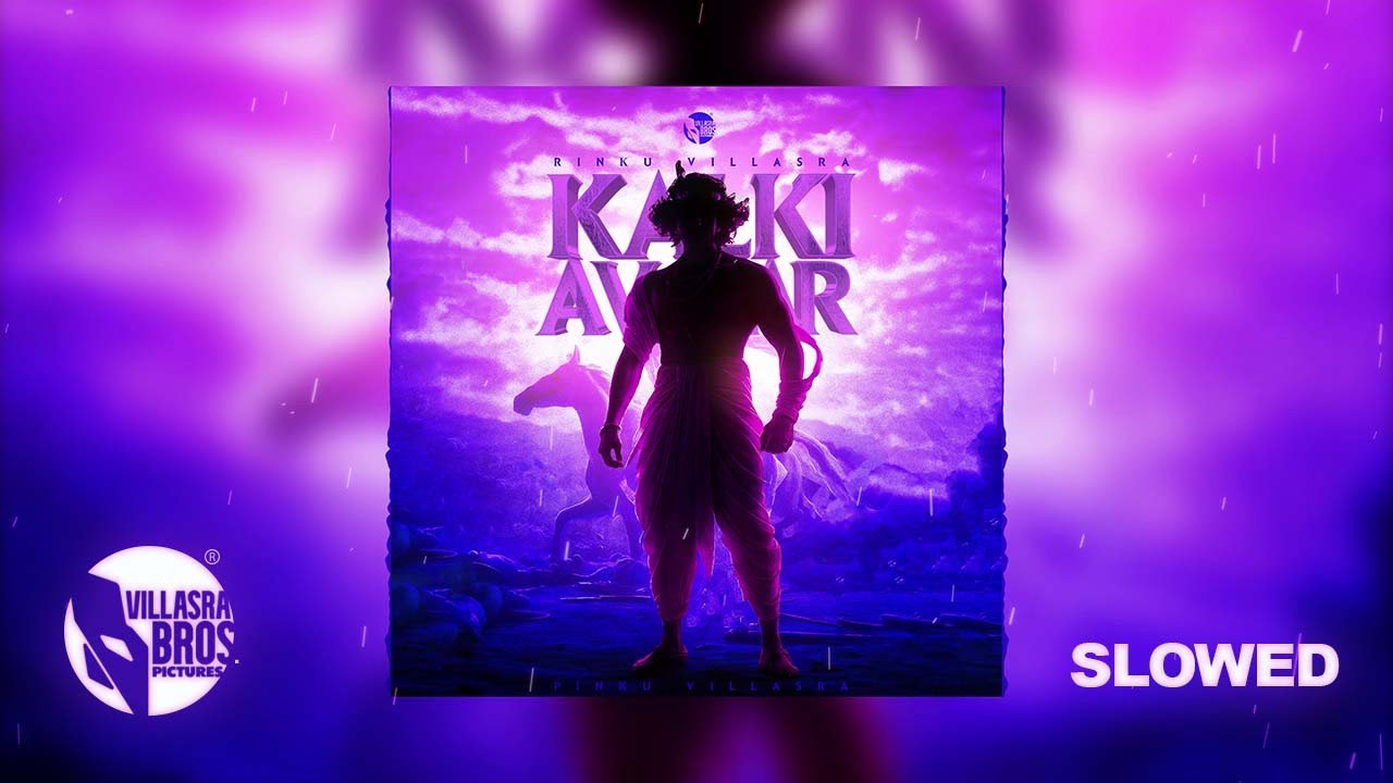 KALKI AVATAR FUNK (SLOWED & REVERB) THE END OF THE KALI YUGA - RINKU VILLASRA | SINGH VILLASRA