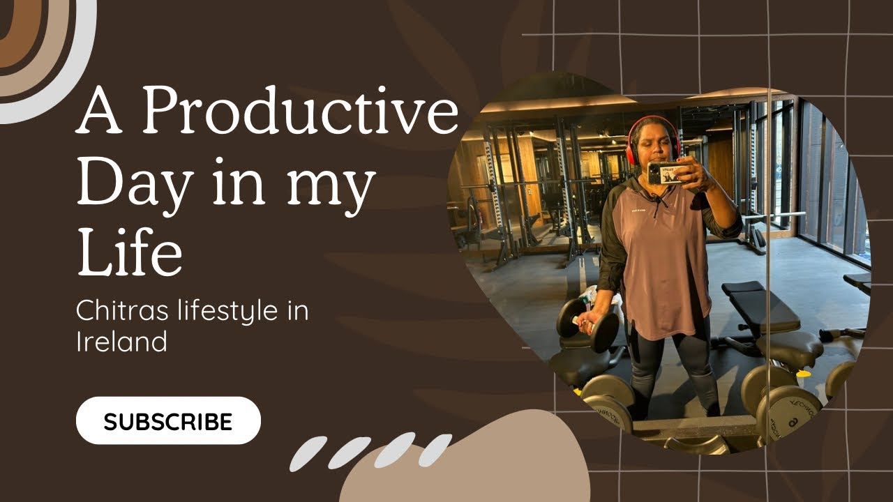 A Productive Day in My Life✨| Gym | Grocery Shopping | Online Couse | Chitra’s Lifestyle in Ireland