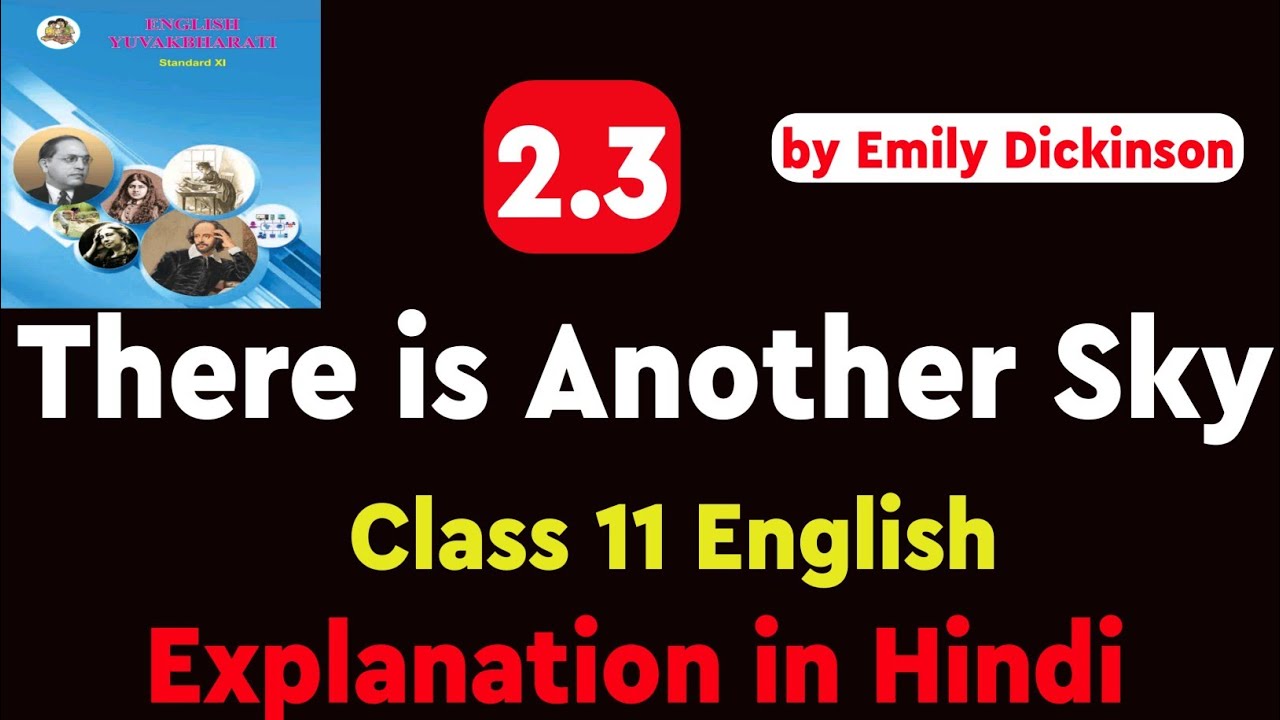 2.3 There is Another Sky | Class 11 English Yuvakbharati | explanation in Hindi