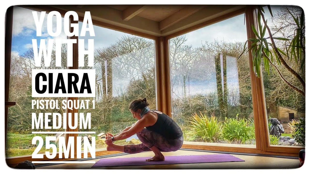 Pistol Squat 1 : Medium : 25min : Yoga with Ciara